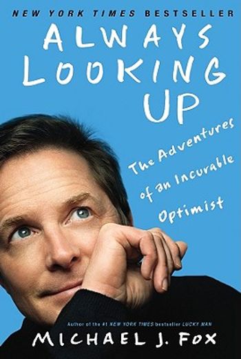 Always Looking up: The Adventures of an Incurable Optimist (in English)