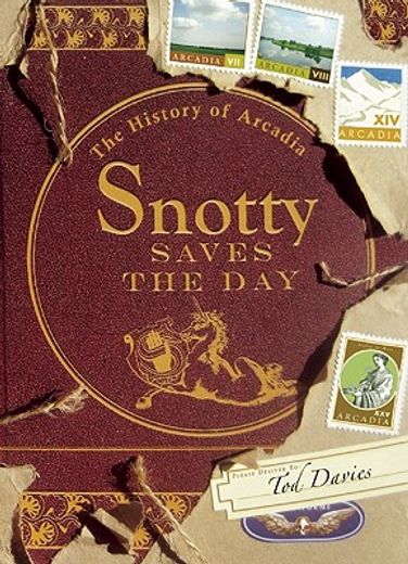 snotty saves the day,the history of arcadia