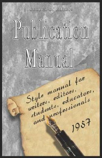 Publication Manual - Style Manual for Writers, Editors, Students, Educators, and Professionals 1957 (en Inglés)