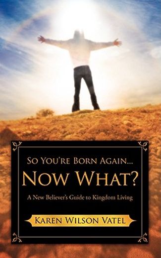 so you"re born again...now what?