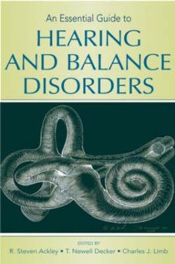 an essential guide to hearing and balance disorders
