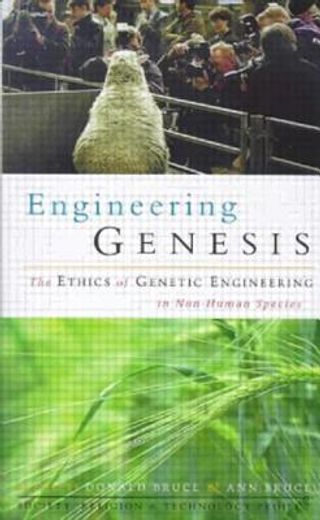 engineering genesis: the ethics of genetic engineering in non-hu (en Inglés)