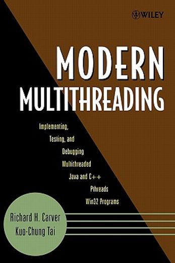 modern multithreading,implementing, testing, and debugging multithreaded java and c++/pthreads/win32 programs
