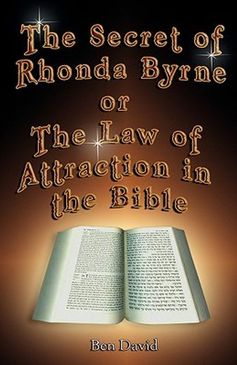 the secret of rhonda byrne or the law of attraction in the bible