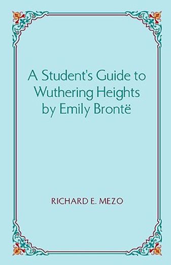 a student´s guide to wuthering heights by emily bront