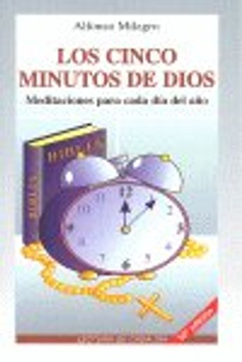 Los cinco minutos de Dios: Breves reflexiones para cada día del año, con la Biblia, con la vida diaria (Libros Varios)