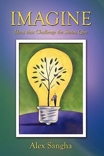 imagine,ideas that challenge the status quo