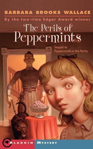 the perils of peppermints (en Inglés)