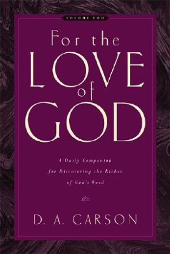 for the love of god,a daily companion for discovering the riches of god´s word (in English)