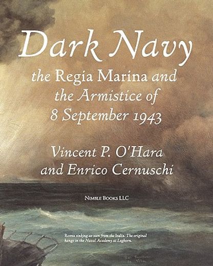 dark navy,the italian regia marina and the armistice of 8 september 1943