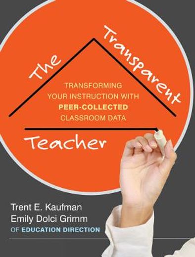 the transparent teacher: taking charge of your instruction with peer - collected classroom data