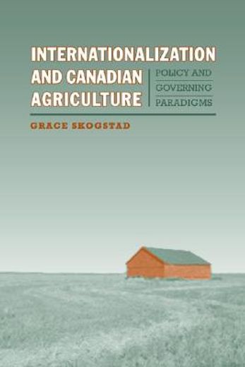 internationalization and canadian agriculture,policy and governing paradigms