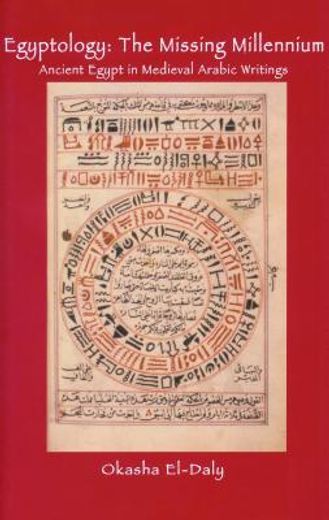 egyptology: the missing millennium,ancient egypt in medieval arabic writings
