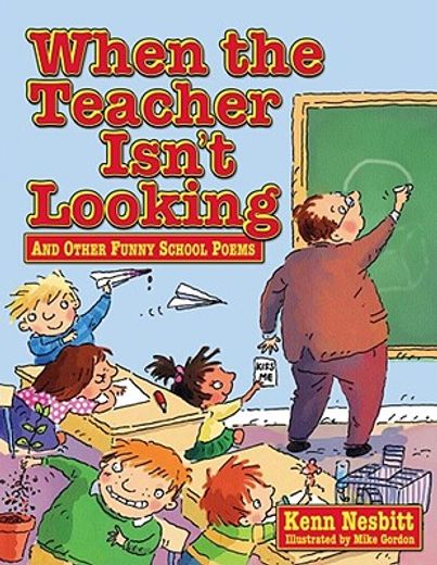 when the teacher isn´t looking,and other funny school poems