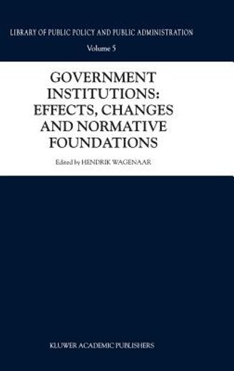 government institutions: effects, changes and normative foundations (en Inglés)