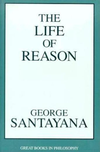 the life of reason (en Inglés)