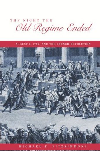 the night the old regim ended,august 4, 1789, and the french revolution