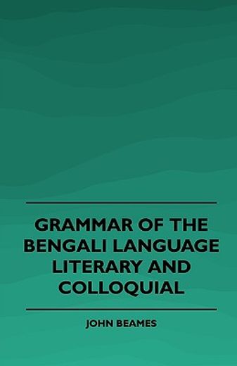 grammar of the bengali language, literary and colloquial (in English)