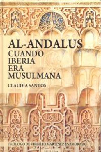 Al-Andalus: Cuando Iberia era Musulmana