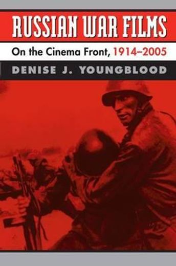 russian war films,on the cinema front, 1914-2005