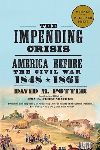 the impending crisis,1848-1861 (en Inglés)