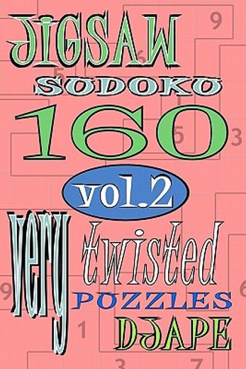jigsaw sudoku vol 2: 160 very twisted puzzles (en Inglés)