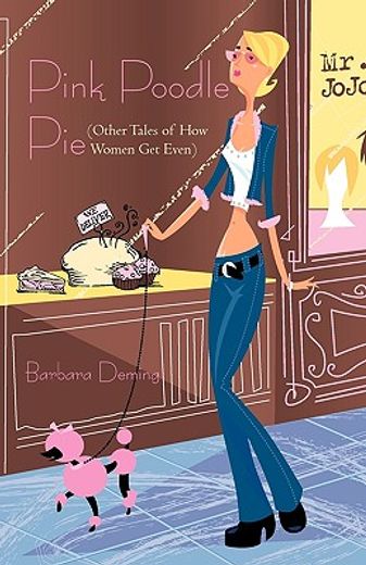pink poodle pie,other tales of how women get even (en Inglés)