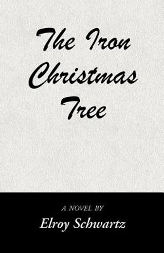 the iron christmas tree