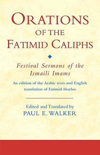 orations of the fatimid caliphs,festival sermons of the ismaili imams