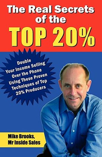 the real secrets of the top 20%,how to double your income selling over the phone