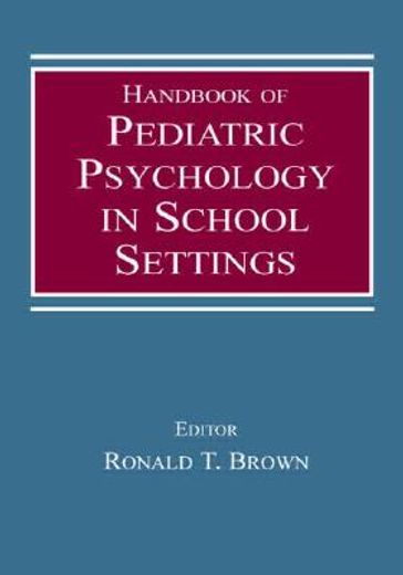 handbook of pediatric psychology in school settings