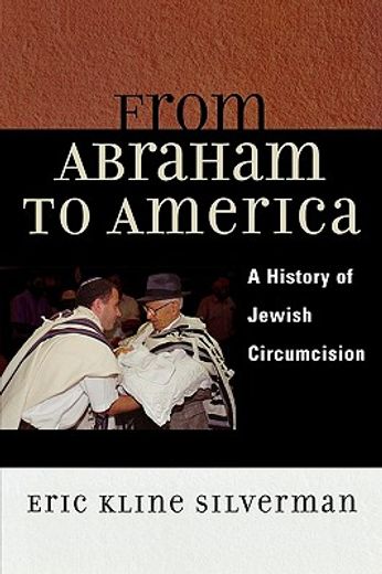 from abraham to america,a history of jewish circumcision