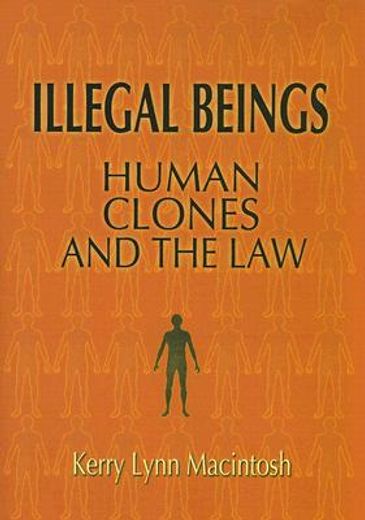 illegal beings,human cloning and the law