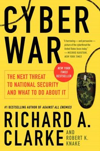 cyber war: the next threat to national security and what to do about it (in English)