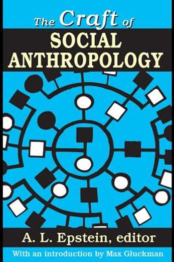 The Craft of Social Anthropology (en Inglés)