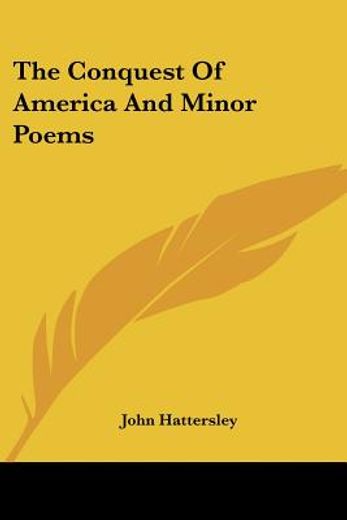 the conquest of america and minor poems