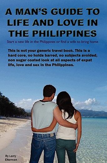 a man ` s guide to life and love in the philippines (en Inglés)