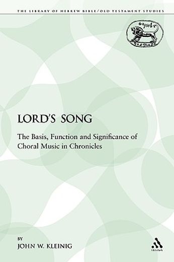 lord´s song,the basis, function and significance of choral music in chronicles