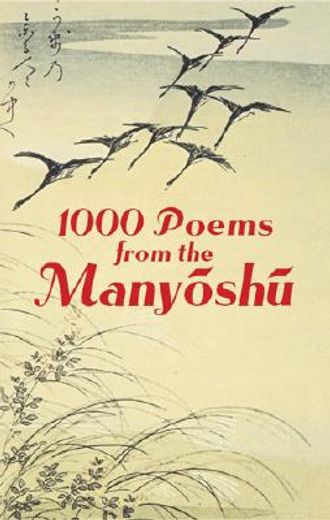 1000 Poems From the Manyoshu: The Complete Nippon Gakujutsu Shinkokai Translation (en Inglés)