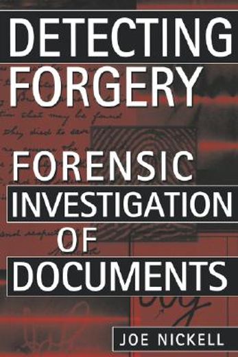 detecting forgery,forensic investigation of documents (en Inglés)