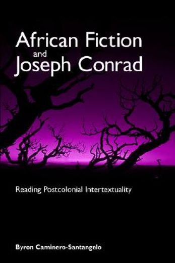 african fiction and joseph conrad,reading postcolonial intertextuality