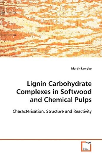 lignin carbohydrate complexes in softwood and chemical pulps