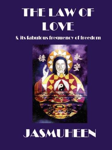 law of love and its fabulous frequency of freedom