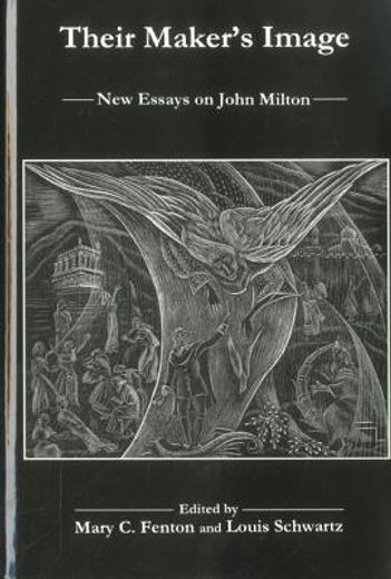 Their Maker's Image: New Essays on John Milton (en Inglés)