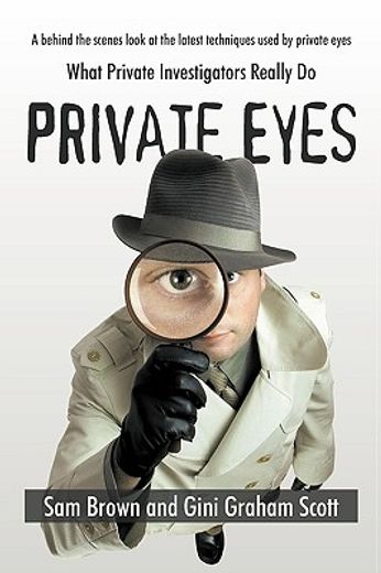 private eyes,what private investigators really do (en Inglés)