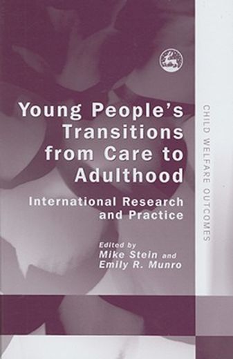 Young People's Transitions from Care to Adulthood: International Research and Practice