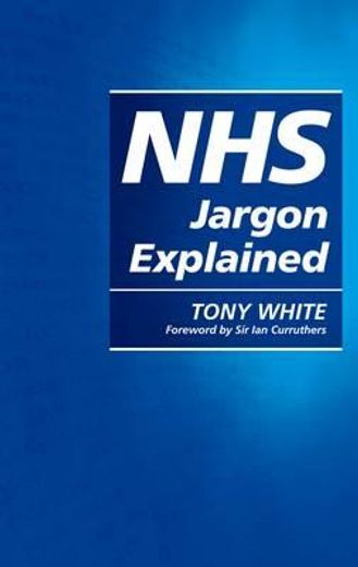 Nhs Jargon Explained (en Inglés)