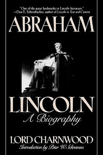 abraham lincoln,a biography