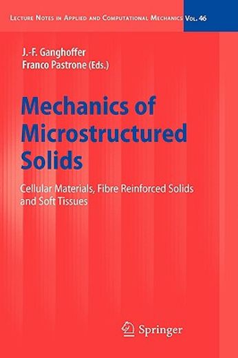 mechanics of microstructured solids,cellular materials, fibre reinforced solids and soft tissues