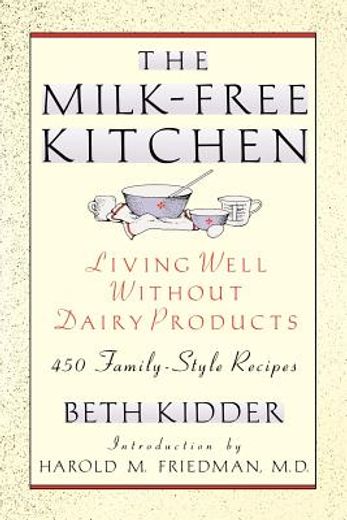 the milk free kitchen,living well without dairy products (en Inglés)